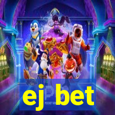 ej bet